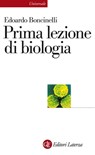 Prima lezione di biologia - Edoardo Boncinelli - 9788858101810