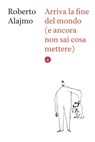 Arriva la fine del mondo (e ancora non sai cosa mettere) - Roberto Alajmo - 9788858103708