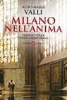 Milano nell'anima - Aldo Maria Valli - 9788858107683