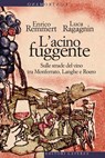 L'acino fuggente - Enrico Remmert ; Luca Ragagnin - 9788858110270
