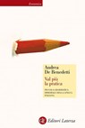 Val più la pratica - Andrea De Benedetti - 9788858113745
