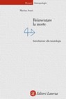 Reinventare la morte - Marina Sozzi - 9788858114810