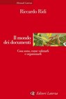 Il mondo dei documenti - Riccardo Ridi - 9788858115442