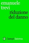 Riduzione del danno - Emanuele Trevi - 9788858121740