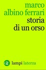 Storia di un orso - Marco Albino Ferrari - 9788858123041