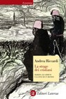 La strage dei cristiani - Andrea Riccardi - 9788858127230
