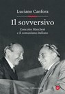 Il sovversivo - Luciano Canfora - 9788858139745