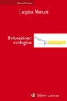 Educazione ecologica - Luigina Mortari - 9788858142295