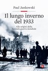 Il lungo inverno del 1933 - Paul Jankowski - 9788858147634