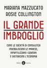Il grande imbroglio - Mariana Mazzucato ; Rosie Collington - 9788858153741