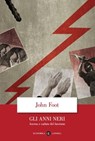 Gli anni neri - John Foot - 9788858155271