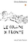 Le colline di fronte - Silvia Ballestra - 9788858158340