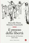 Il prezzo della libertà - Mimmo Franzinelli ; Marcello Flores - 9788858158388