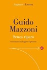 Senza riparo - Guido Mazzoni - 9788858158395