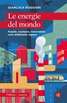 Le energie del mondo - Gianluca Ruggieri - 9788858158661