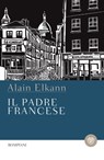 Il padre francese - Alain Elkann - 9788858753255
