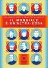 Il mondiale è un'altra cosa - Massimo Rota ; Franco Dassisti ; Marino Bartoletti - 9788858757390