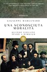 Una sconosciuta moralità - Giuseppe Marcenaro - 9788858759851