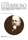 L'uomo delinquente - quinta edizione - 1897 - Cesare Lombroso ; Armando Torno - 9788858762790