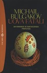 Uova fatali - Michail Afanas'evic Bulgakov - 9788858765272