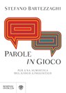 Parole in gioco - Stefano Bartezzaghi - 9788858775295