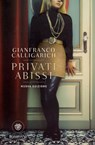 Privati abissi - Gianfranco Calligarich - 9788858778814