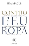 Contro l'Europa - Ida Magli ; Giordano Bruno Guerri - 9788858779965