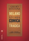 Milano. Storia comica di una città tragica - Giulio D'Antona ; Claudio Bisio - 9788858786833