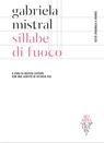 Sillabe di fuoco - Gabriela Mistral - 9788858789308