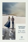 Più alto del mare - Francesca Melandri - 9788858792001