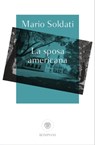 La sposa americana - Mario Soldati - 9788858794401