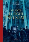 Atlante dei luoghi infestati - Daria Petrilli ; Giulio D'Antona - 9788858795125
