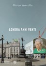 Londra anni venti - Marco Varvello - 9788858796863