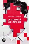 La mentalità dell'alveare - Vincenzo Latronico - 9788858799802