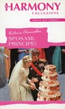 Sposami, principe! - Victoria Chancellor - 9788858940914