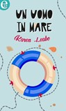 Un uomo in mare (eLit) - Karen Leabo - 9788858956540