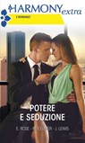 Potere e seduzione - Emilie Rose ; Michelle Celmer ; Jennifer Lewis - 9788858963661