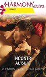 Incontri al buio - Cara Summers ; Debbi Rawlins ; Heather MacAllister - 9788858963678