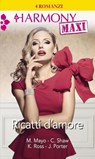 Ricatti d'amore - Margaret Mayo ; Chantelle Shaw ; Kathryn Ross ; Jane Porter - 9788858976340