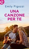 Una canzone per te (eLit) - Emily Pigozzi - 9788858988343