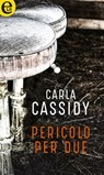Pericolo per due (eLit) - Carla Cassidy - 9788858990094