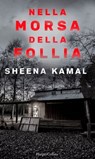 Nella morsa della follia - Sheena Kamal - 9788858991633