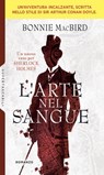 L'arte nel sangue: un nuovo caso per Sherlock Holmes - Bonnie Macbird - 9788858992203