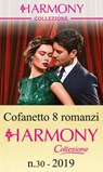 Cofanetto 8 Harmony Collezione n.30/2019 - Louise Fuller ; Lynne Graham ; Melanie Milburne ; Kate Hewitt ; Chantelle Shaw ; Michelle Smart ; Angela Bissell ; Tara Pammi - 9788858996621