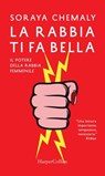 La rabbia ti fa bella - Soraya Chemaly - 9788858996997