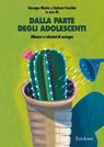 Dalla parte degli adolescenti - Giuseppe Maiolo - 9788859007500