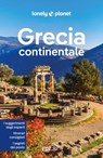 Grecia continentale - Simon Richmond ; Andy Symington ; Vesna Maric ; Hugh McNaughtan ; Zora O'Neill ; Greg Ward - 9788859280644