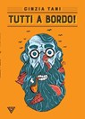 Tutti a bordo - Cinzia Tani - 9788860044723
