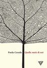 Quella metà di noi - Paola Cereda - 9788860045072