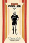 Rudi Voeller - Gabriele Ziantoni - 9788860045997